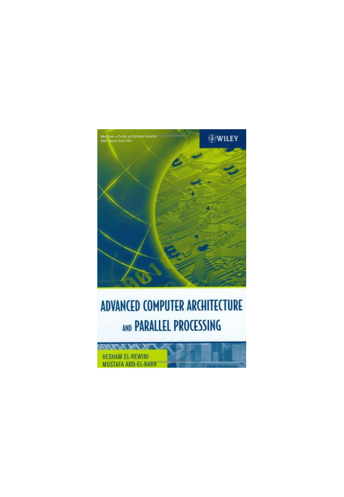 Advanced Computer Architecture and Parallel Processing