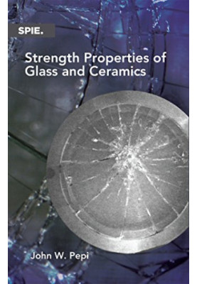 Strength Properties of Glass and Ceramics