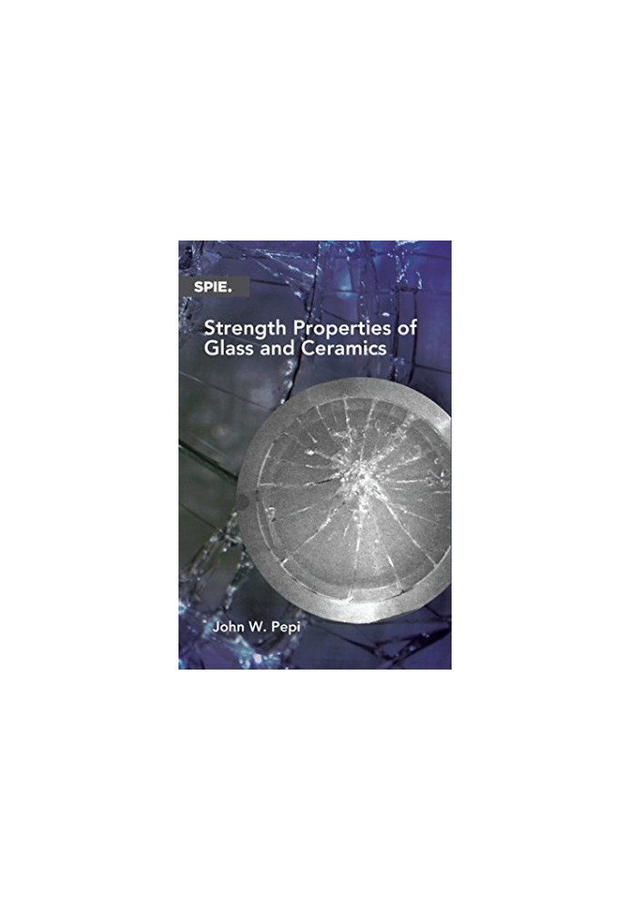 Strength Properties of Glass and Ceramics