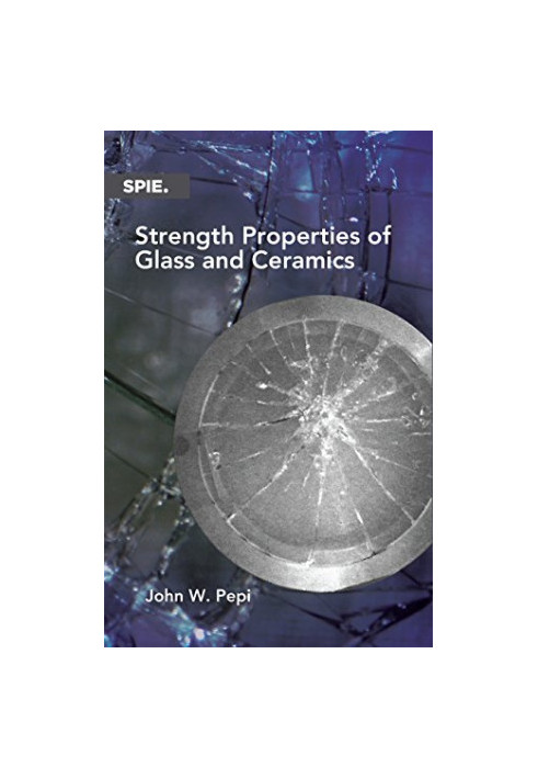 Strength Properties of Glass and Ceramics