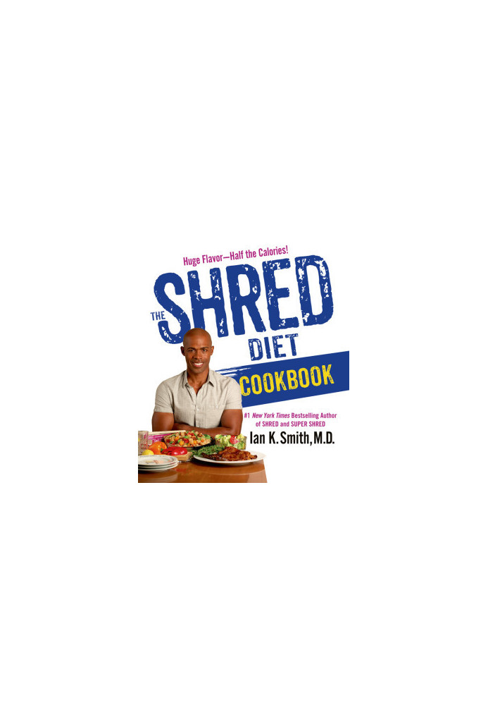 The Shred Diet Cookbook