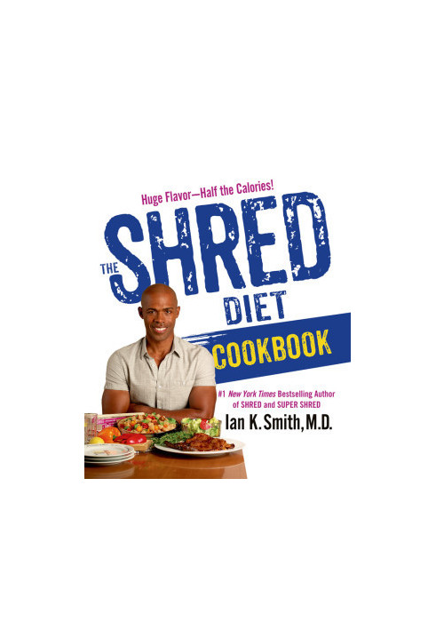 The Shred Diet Cookbook