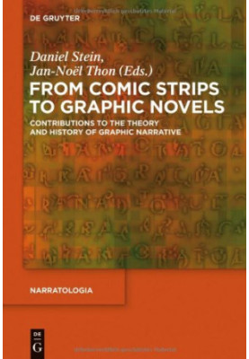 From comic strips to graphic novels : contributions to the theory and history of graphic narrative