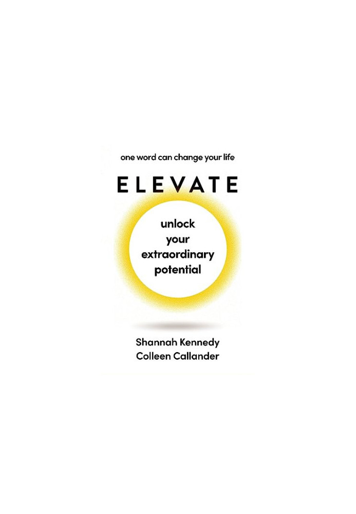 Elevate: Unlock Your Extraordinary Potential