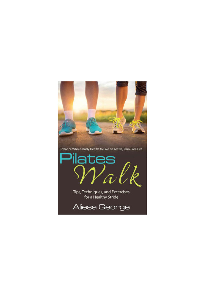 Pilates Walk Tips, Techniques, and Exercises for a Healthy Stride