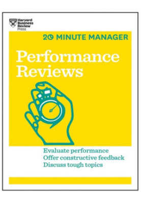 Performance Reviews (HBR 20-Minute Manager Series)