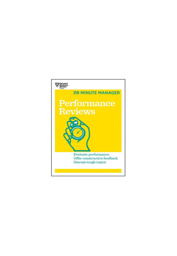 Performance Reviews (HBR 20-Minute Manager Series)