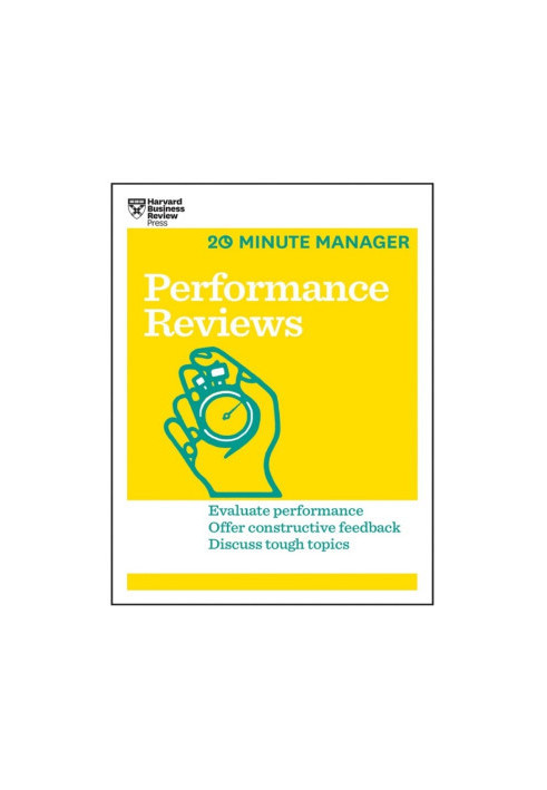 Performance Reviews (HBR 20-Minute Manager Series)