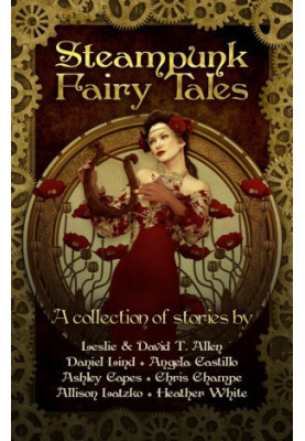 Steampunk Fairy Tales