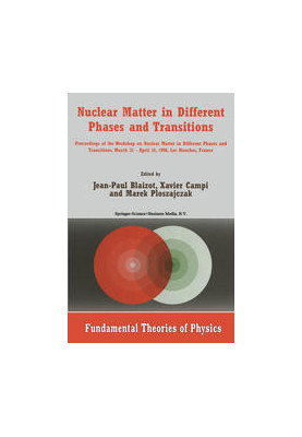Nuclear Matter in Different Phases and Transitions: Proceedings of the Workshop Nuclear Matter in Different Phases and Transi