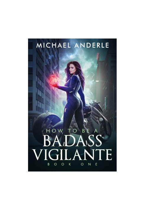 How To Be A Badass Vigilante - Book One