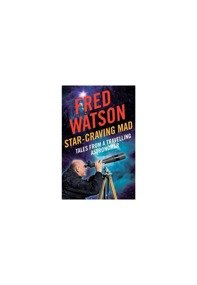 Star-Craving Mad: Tales from a Travelling Astronomer