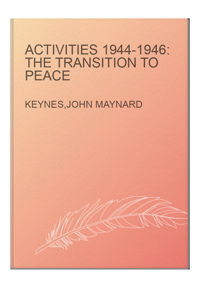 Activities 1944-1946: The Transition to Peace