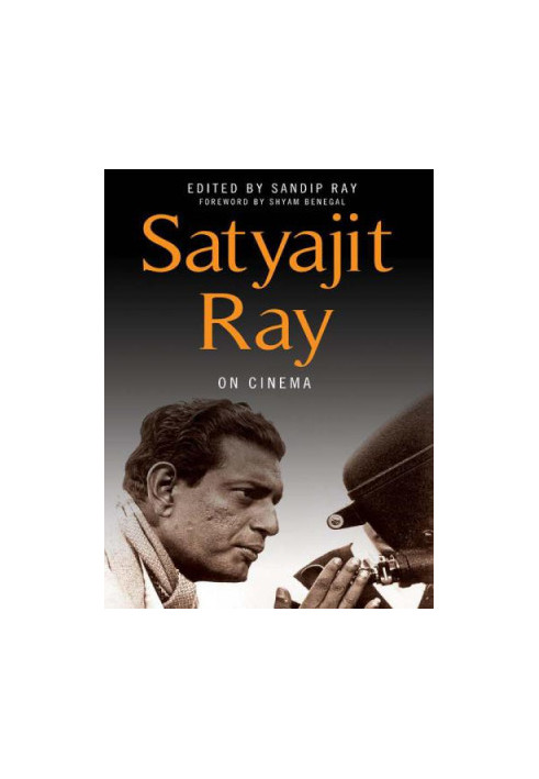 Satyajit Ray on Cinema