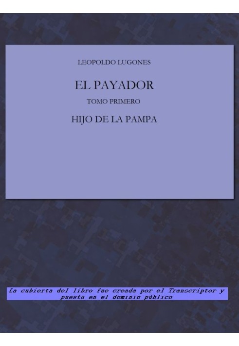 The Payador, Vol. I Son of the Pampa