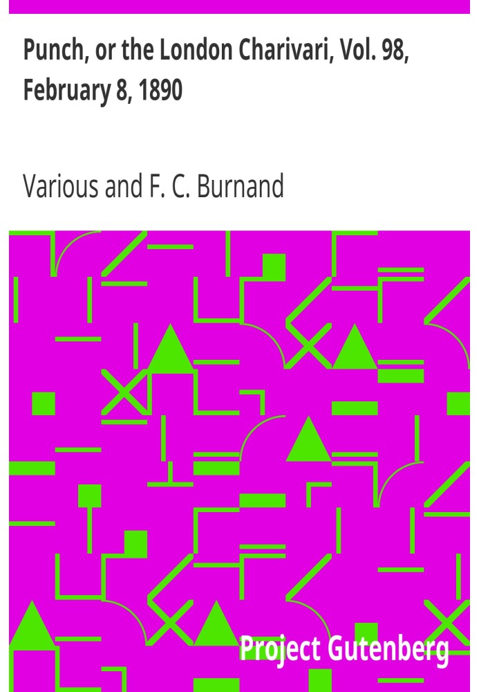 Панч, або Лондонський чаріварі, том. 98, 8 лютого 1890 р