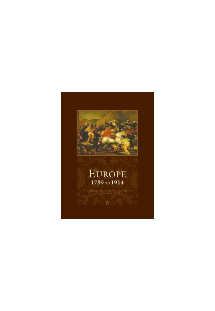 Europe 1789 to 1914: encyclopedia of the age of industry and empire