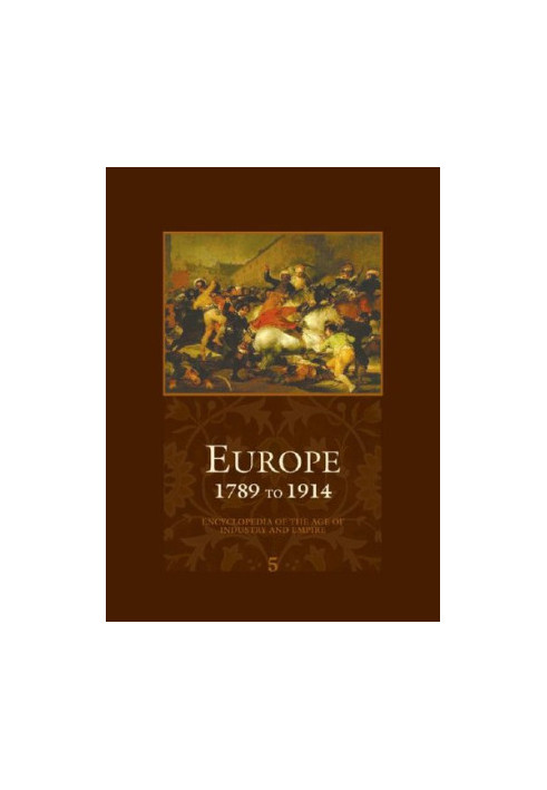 Europe 1789 to 1914: encyclopedia of the age of industry and empire
