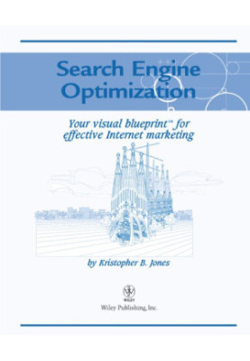 Search Engine Optimization: Your Visual Blueprint for Effective Internet Marketing