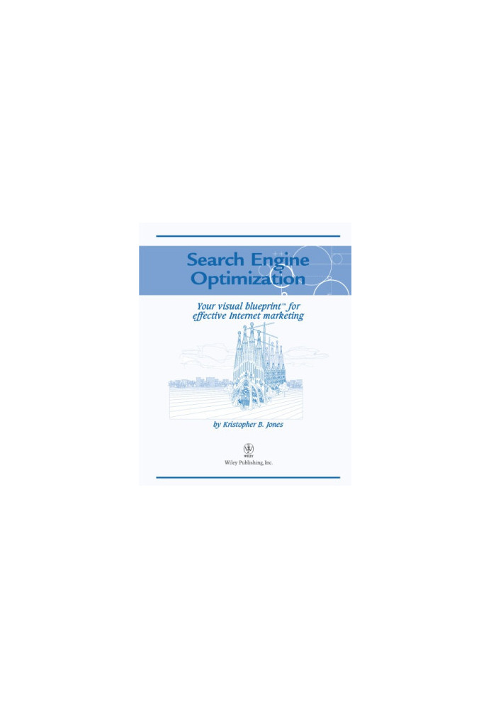 Search Engine Optimization: Your Visual Blueprint for Effective Internet Marketing