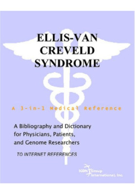 Ellis-van Creveld Syndrome - A Bibliography and Dictionary for Physicians, Patients, and Genome Researchers