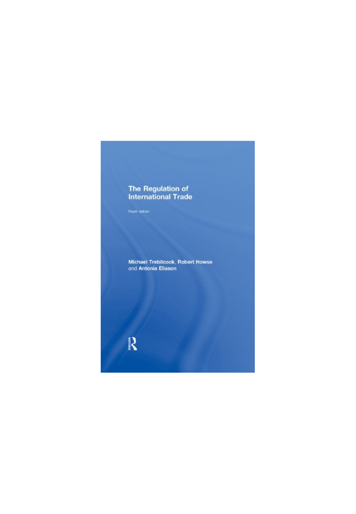 The Regulation of International Trade: 4th Edition