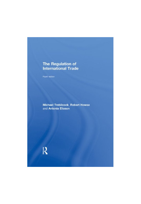The Regulation of International Trade: 4th Edition