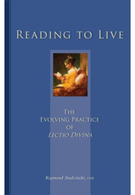 Reading To Live: The Evolving Practice of Lectio Divina (Cistercian Studies Book 231)