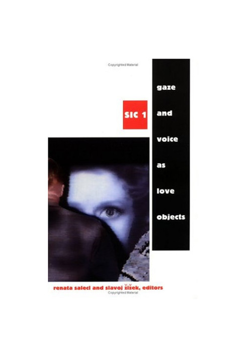 Gaze and Voice As Love Objects (SIC 1)
