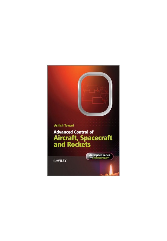 Advanced Control of Aircraft, Spacecraft and Rockets