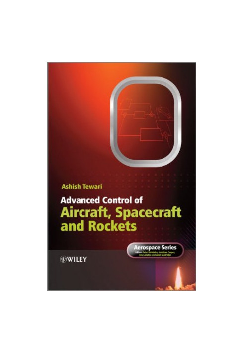 Advanced Control of Aircraft, Spacecraft and Rockets