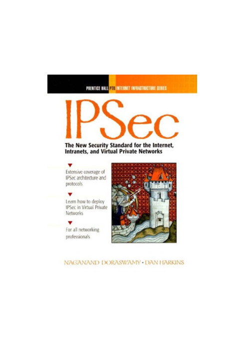 IPSec the new security standart for the internet, intranets and virtual private networks