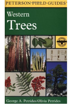 A Field Guide to Western Trees: - Western United States and Canada