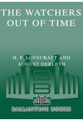 The Watchers Out of Time