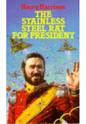 The Stainless Steel Rat For President