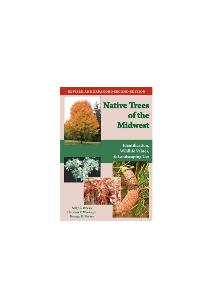 Native trees of the Midwest : identification, wildlife values, and landscaping use