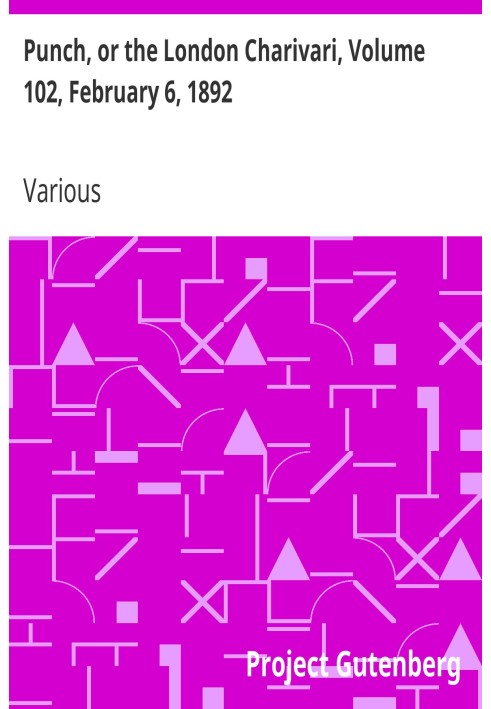 Панч, або Лондонський чаріварі, том 102, 6 лютого 1892 р
