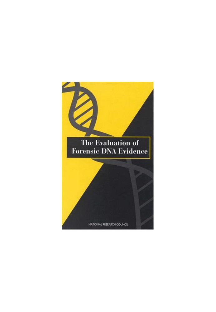 The Evaluation of Forensic DNA Evidence