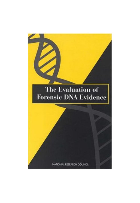 The Evaluation of Forensic DNA Evidence