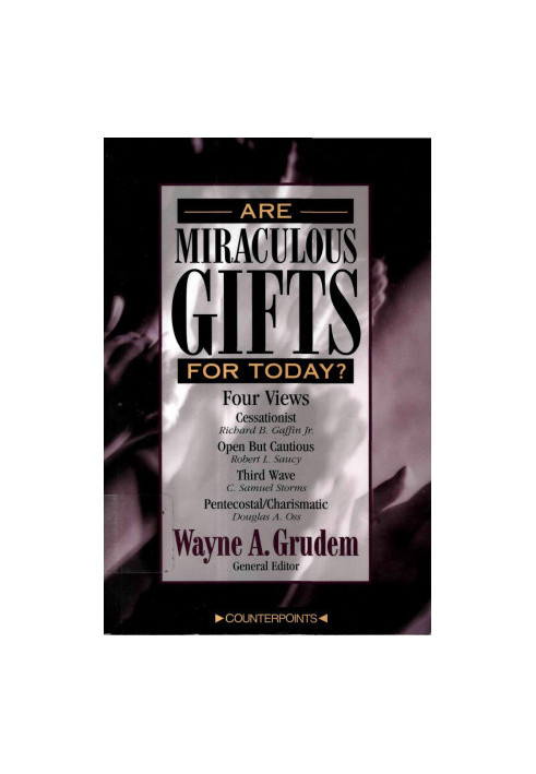 Four Views on Are Miraculous Gifts for Today? (CBT)