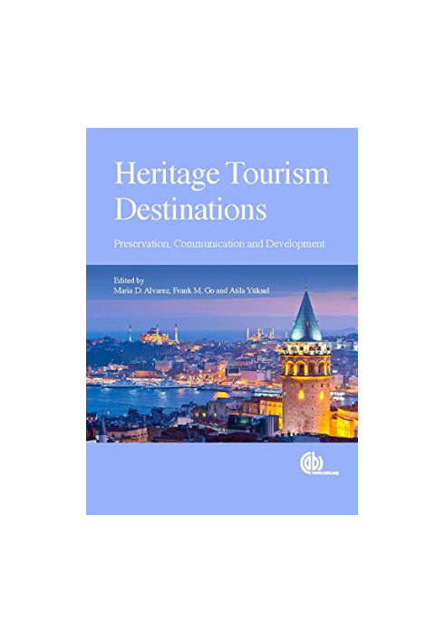 Heritage tourism destinations: preservation, communication and development