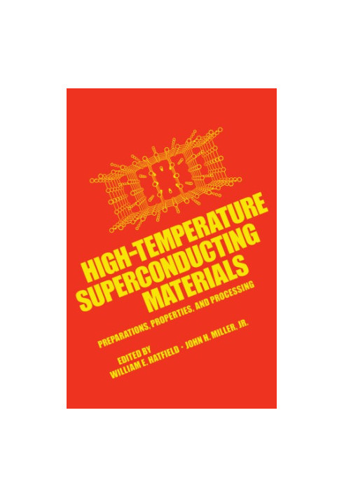 High-temperature superconducting materials: preparations, properties, and processing