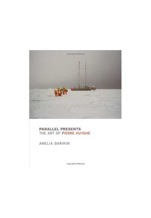 Parallel presents : the art of Pierre Huyghe