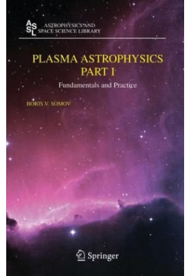 Plasma Astrophysics, - fundamentals and practice