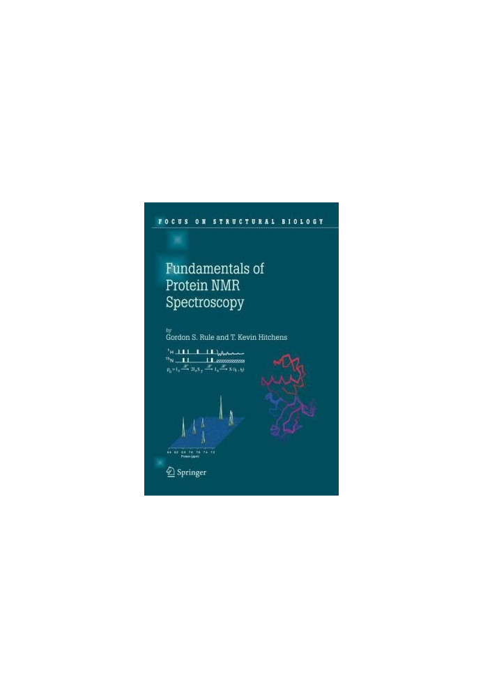 Fundamentals of Protein NMR Spectroscopy (Focus on Structural Biology)