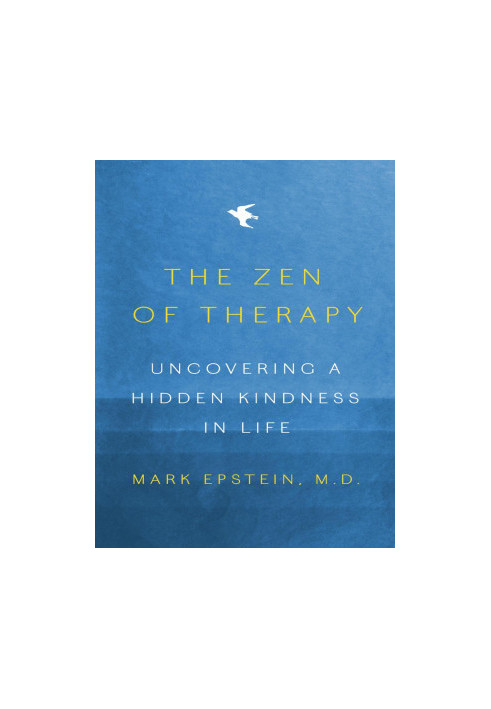 The Zen of Therapy: Uncovering a Hidden Kindness in Life