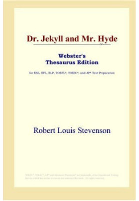 Dr. Jekyll and Mr. Hyde (Webster's Thesaurus Edition)
