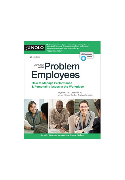 NOLO • Dealing with Problem Employees, 12th Edition • How to Manage Performance & Personal Issues in the Workplace