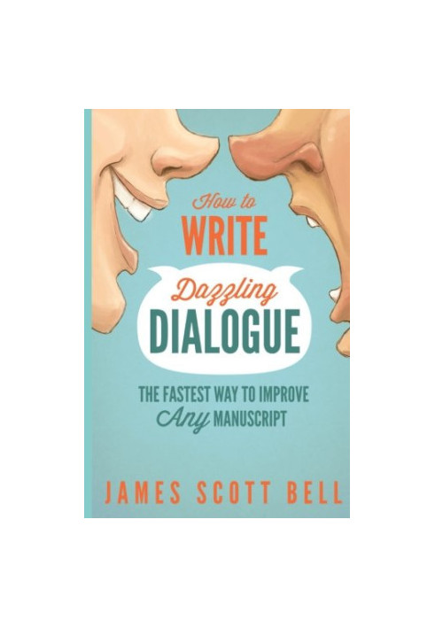 How to Write Dazzling Dialogue