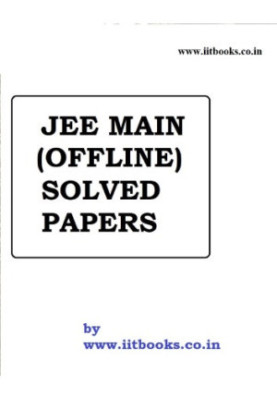 IIT JEE main Solved Papers Chapter wise Physics Chemistry Mathematics